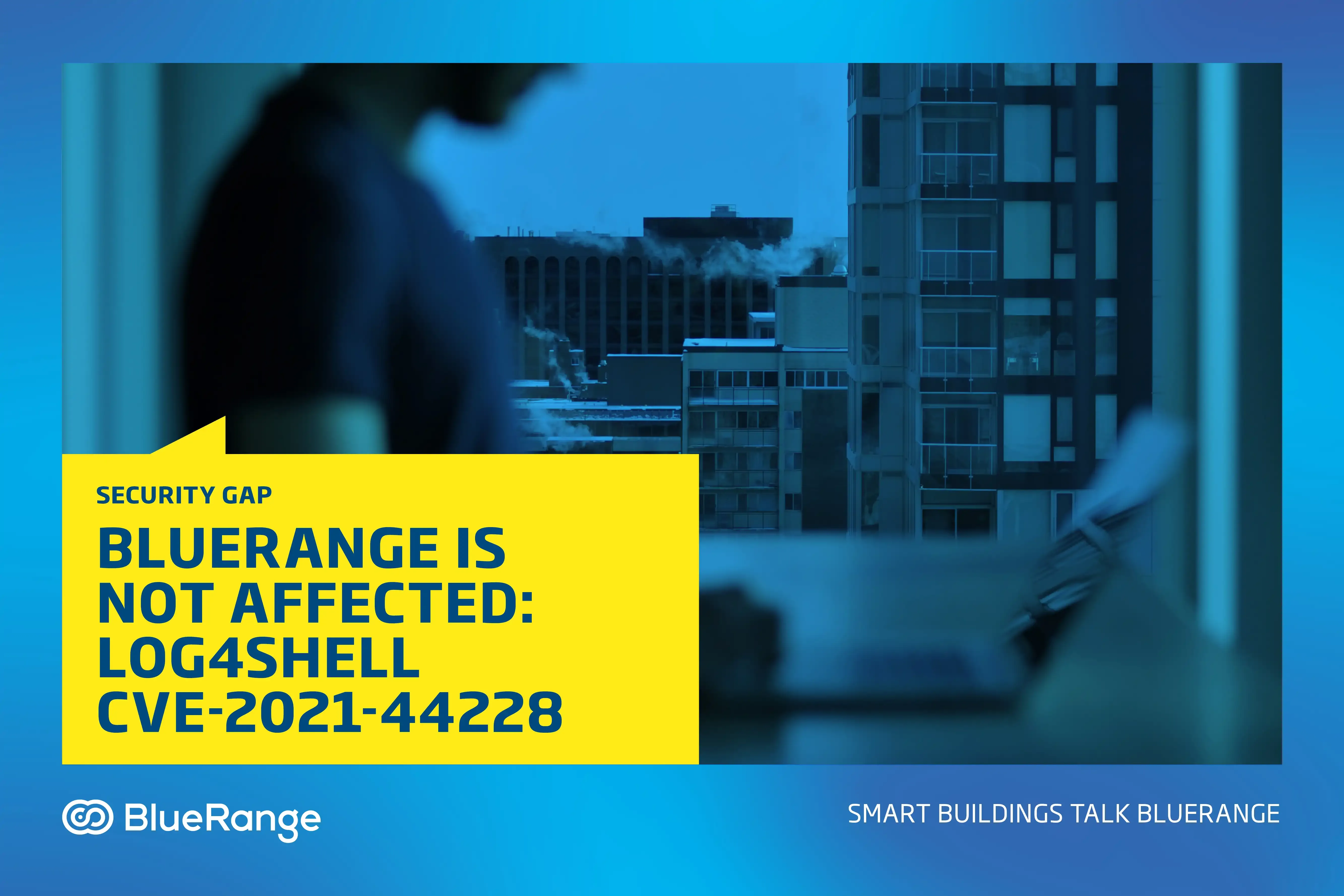 BlueRange ist nicht betroffen von log4shell-Exploit